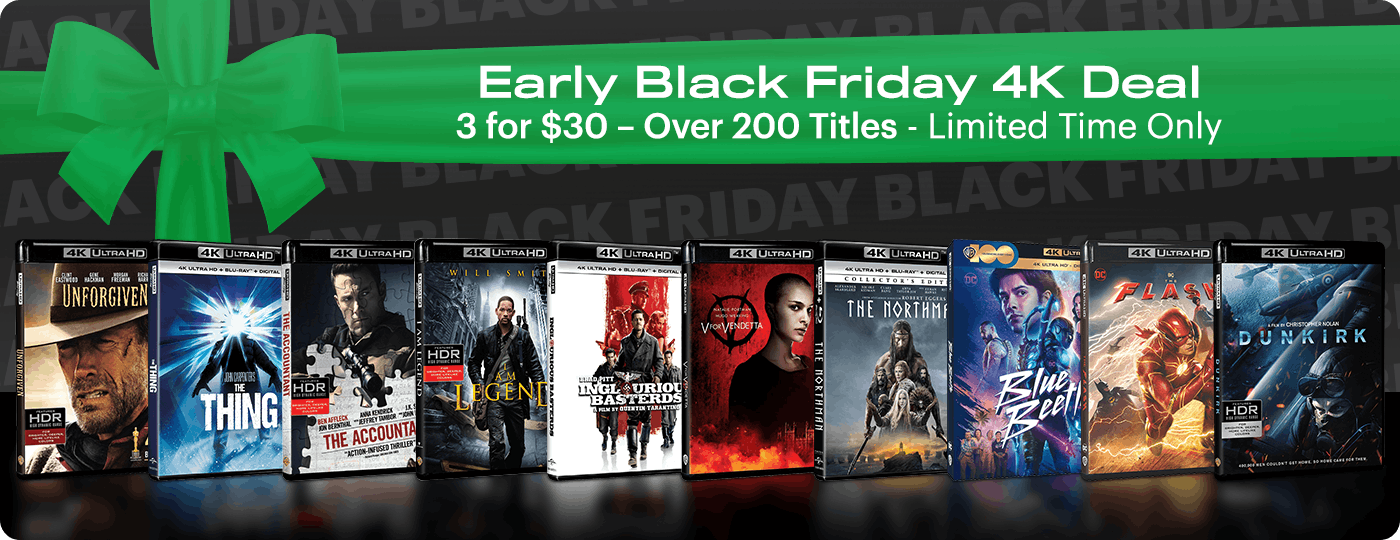 Early Black Friday 4K Deals - 3 for $30