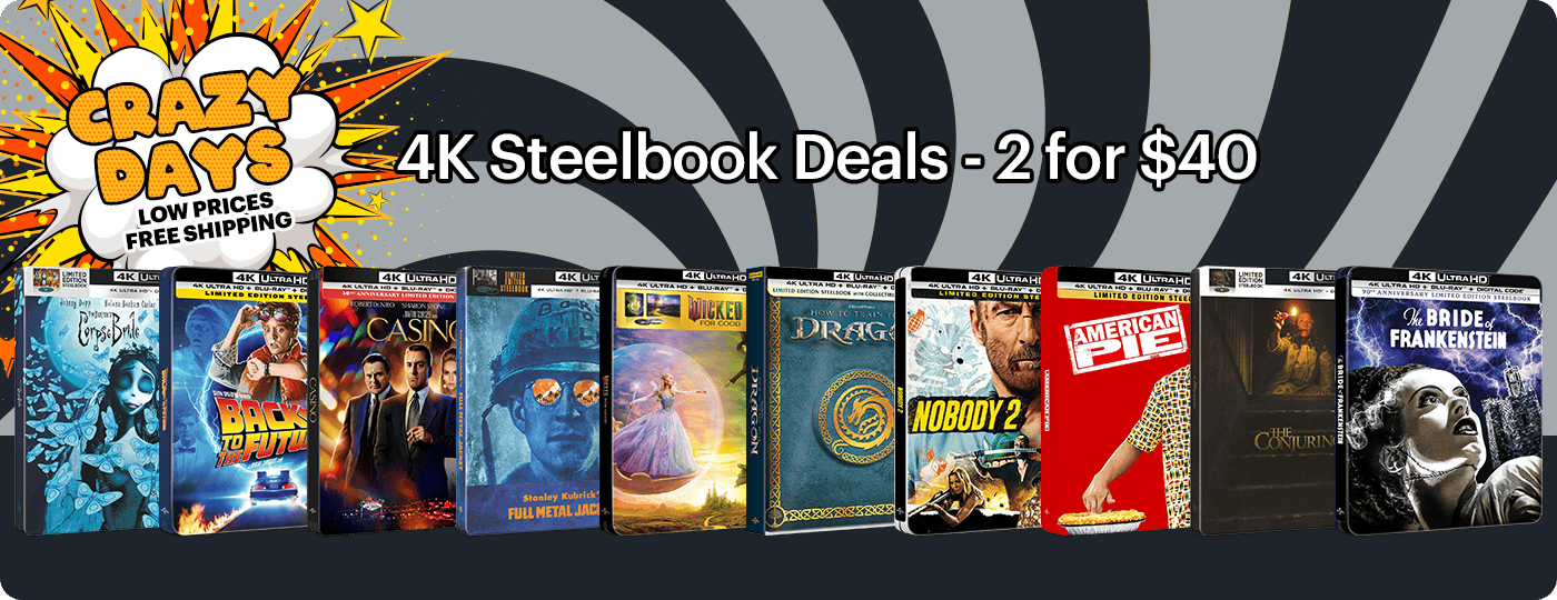Crazy Days 4K Steelbook Deals - 2 for $40