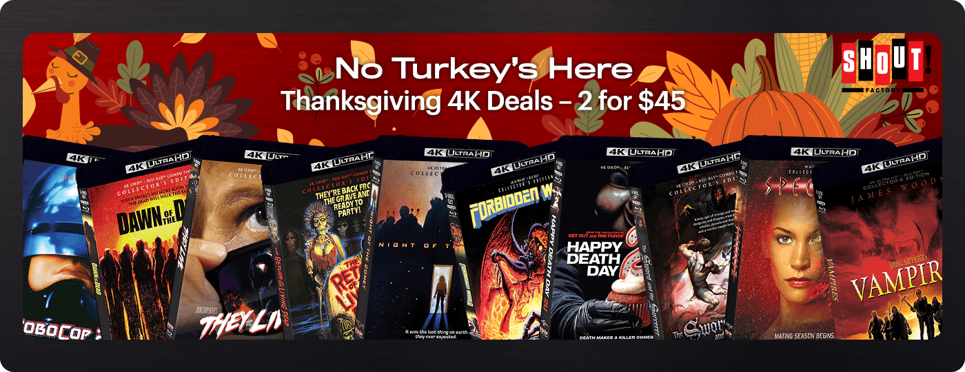 Shout Factory - 4K UHD Deals: 2 For $45