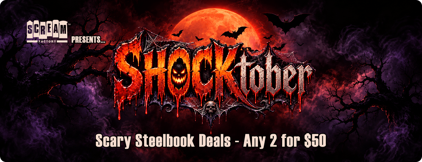 Scream Factory SHOCKtober 4K Steelbooks - 2 for $50