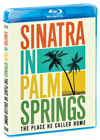 Sinatra In Palm Springs: The Place He Called Home [Blu-ray]