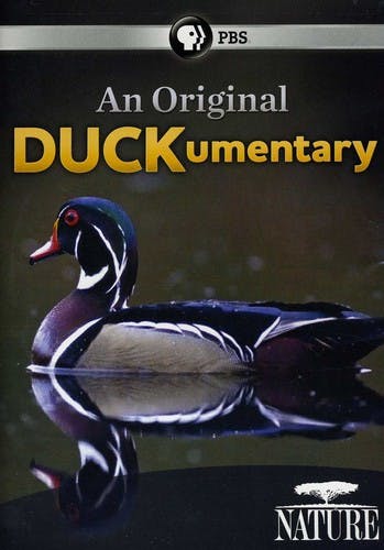 NATURE: AN ORIGINAL DUCKUMENTARY [DVD]