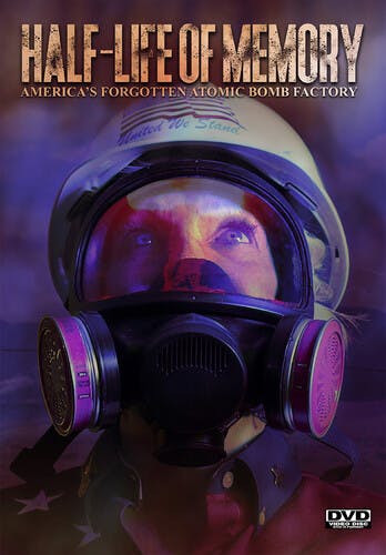 Half-Life of Memory: America's Forgotten Atomic Bomb Factory [DVD]