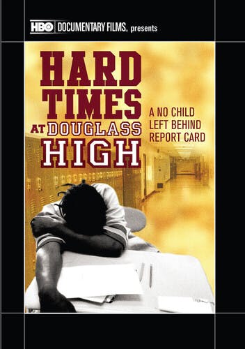 Hard Times At Douglass High: A No Child Left Behind Report Card [DVD]