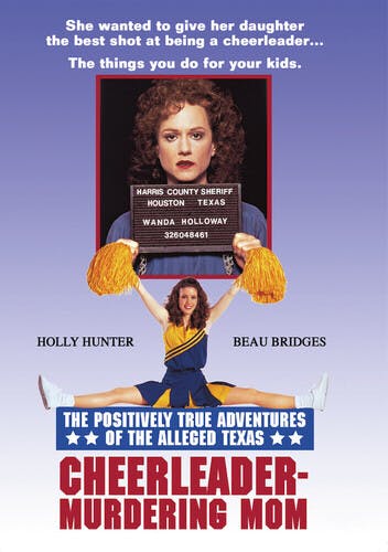 Positively True Adventures of the Alleged Texas Cheerleader-murdering Mom, The [DVD]