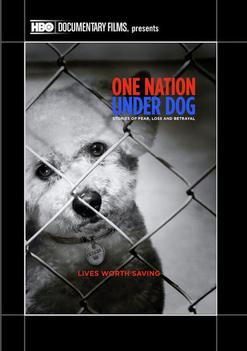One Nation Under Dog: Stories of Fear Loss and Betrayal [DVD]