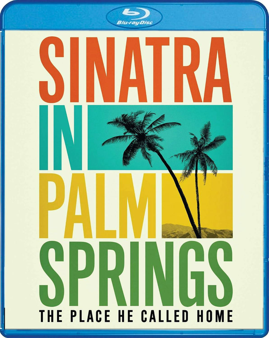 Sinatra In Palm Springs: The Place He Called Home [Blu-ray]