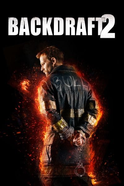 Backdraft 2 [Digital Code - HD]