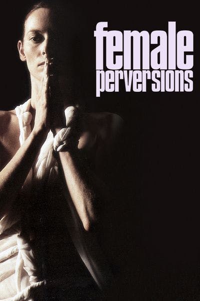 Female Perversions [Digital Code - SD]